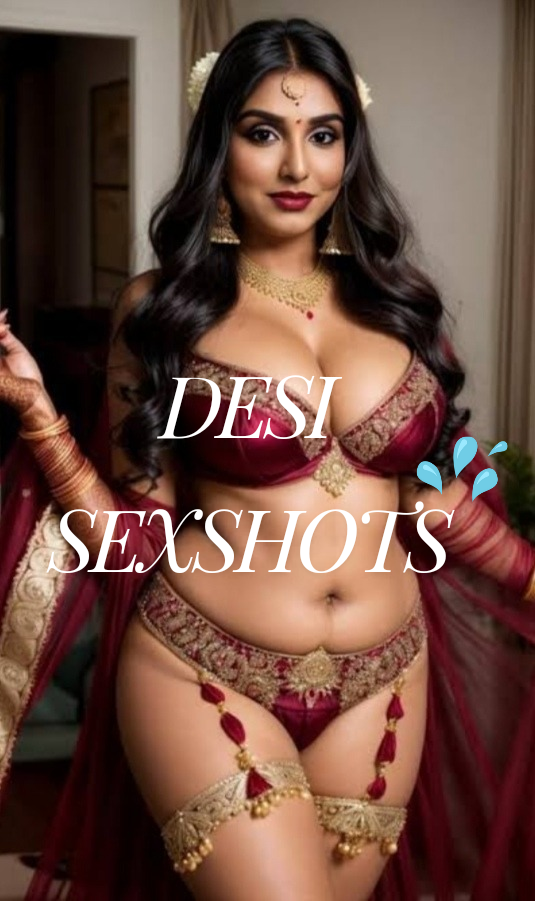 Desi oneshots💦💦