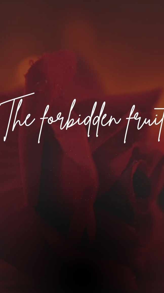 The forbidden fruit