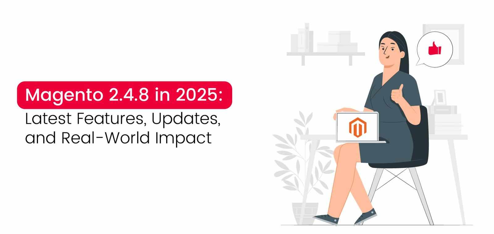 Magento 2.4.8 in 2025: Latest Features, Updates, and Real-World Impact