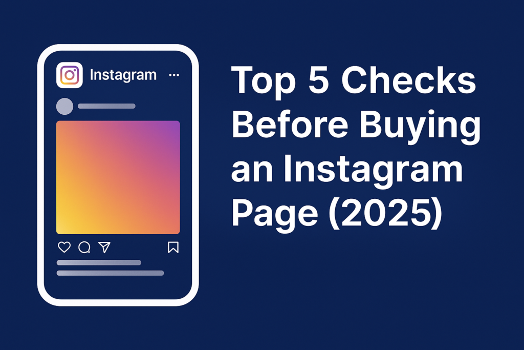 Top-5-Things-to-Check-Before-Buying-an-Instagram-Page-2025-Guide-1024x683.png