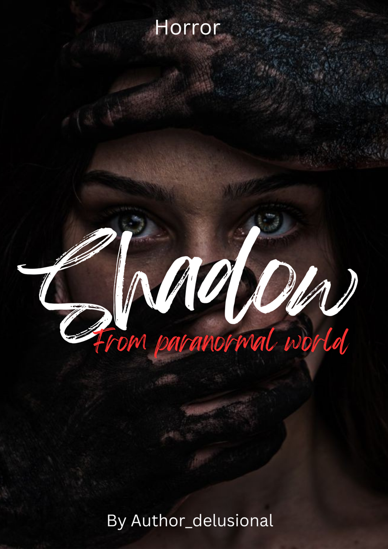 SHADOW ( Form the paranormal world)
