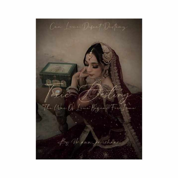 TOXIC DESTINY: The war of love begins FOR LOVE