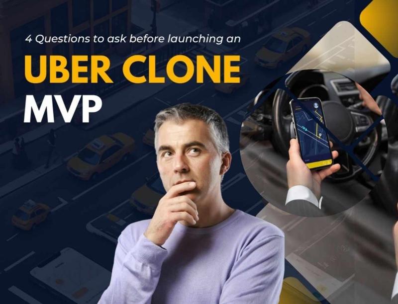 Uber Clone MVP Development - A Guide to Building Your Own Ride-Hailing App