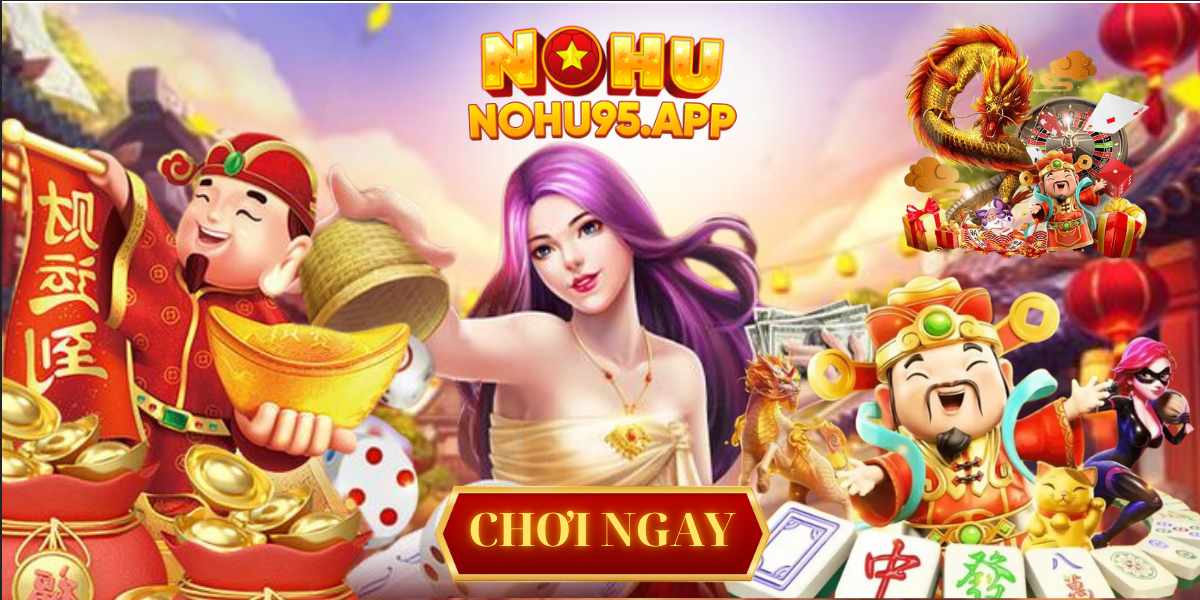 NOHU95 - Cổng Game Siêu Nổ Hũ Đổi Thưởng 2024