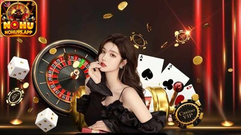 Giới Thiệu Nohu95 – Thương Hiệu Nhà Cái Đình Đám Châu Á