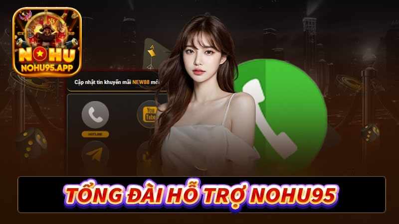 Liên Hệ Nohu95: Những Phương Thức Phổ Biến Nhất Hiện Nay