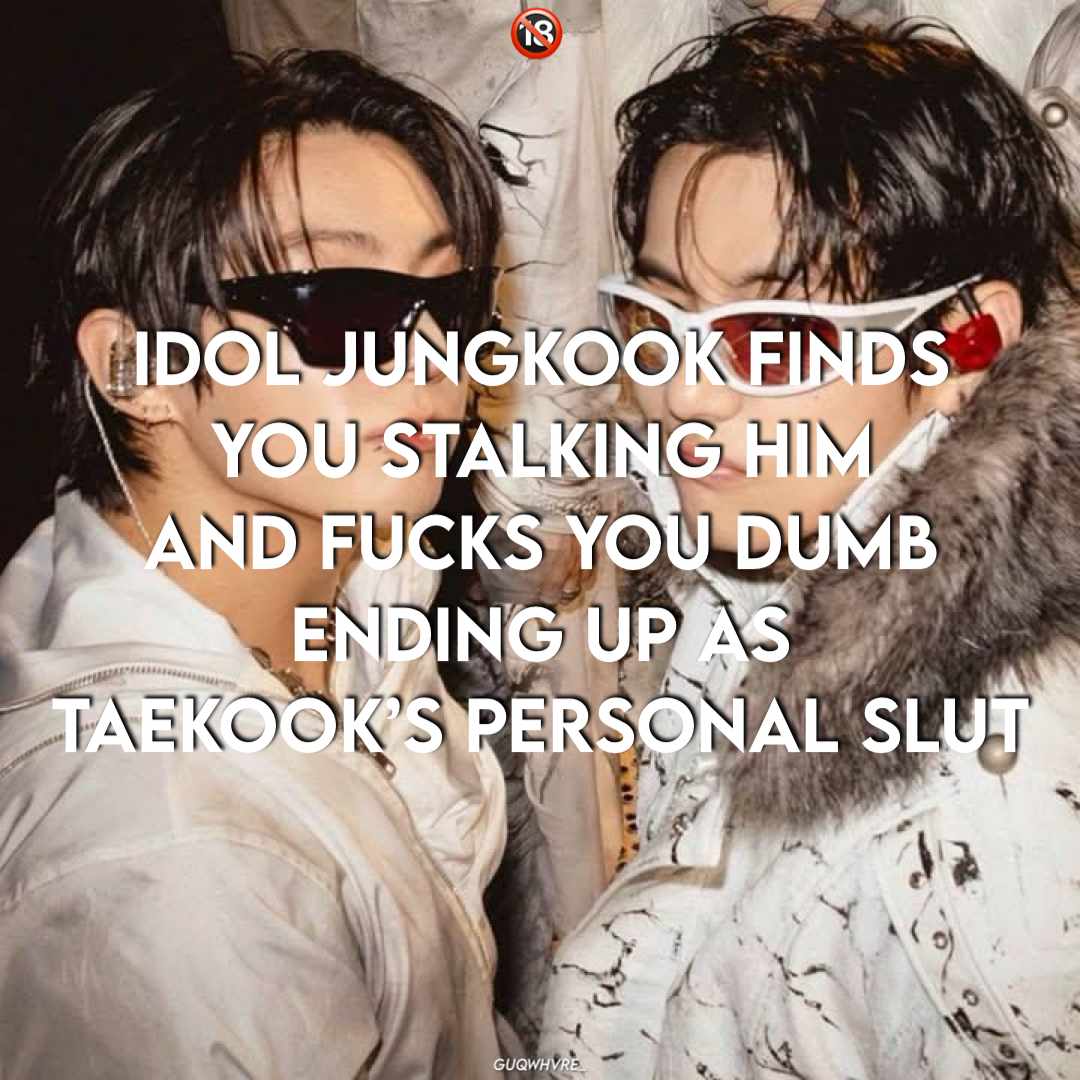 you thought stalking idol jungkook was harmless... until he caught you. one picture sent to taehyung later, and suddenly you've caught the attention of both idols. turns out, jungkook doesn't like keeping his favorite discoveries to himself.