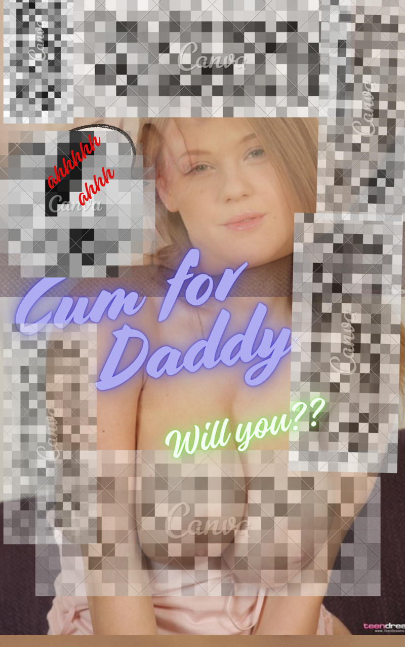 Cum for Daddy 💦