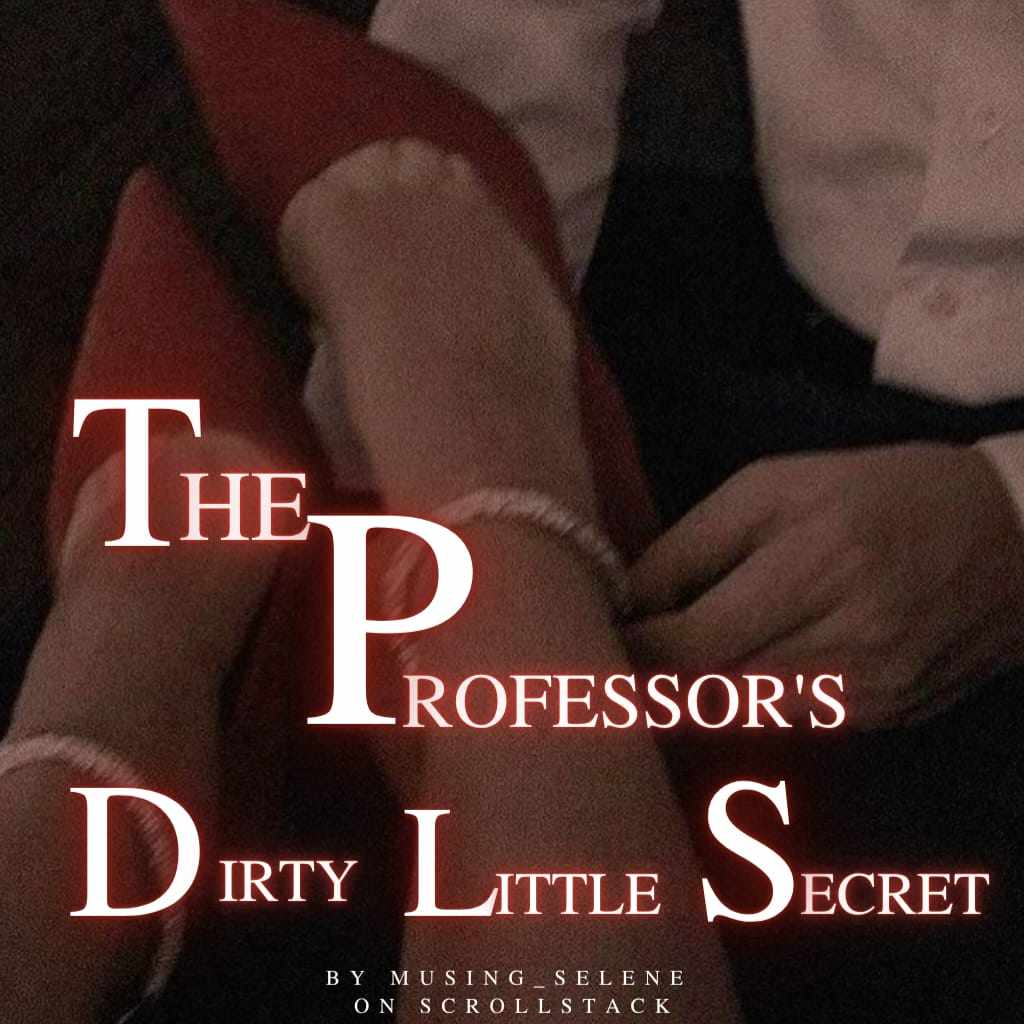 The Professor's Dirty Little Secret