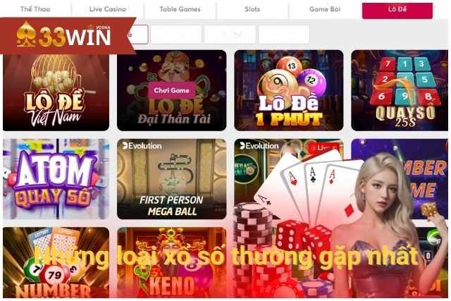 Những loại xổ số thường gặp nhất 33WIN