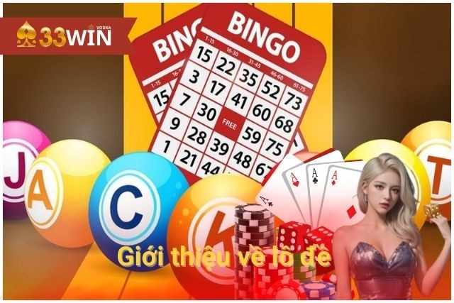 Lô đề – Hình Thức Giải Trí Trực Tuyến Đỉnh Cao Tại Casino 33WIN