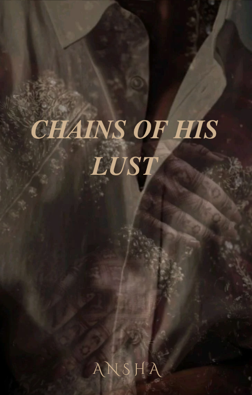 𝑪𝑯𝑨𝑰𝑵𝑺 𝑶𝑭 𝑯𝑰𝑺 𝑳𝑼𝑺𝑻 || 18+ ||