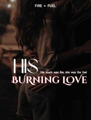 You are My Burning Love !