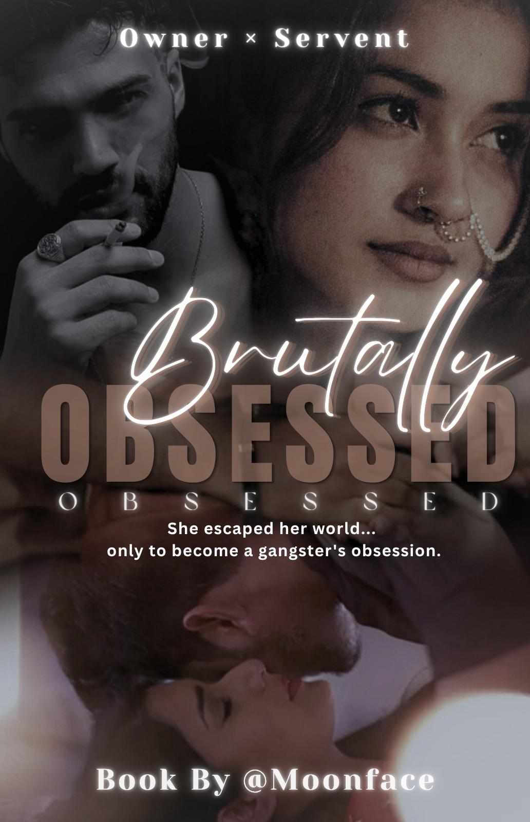 Brutally Obsessed