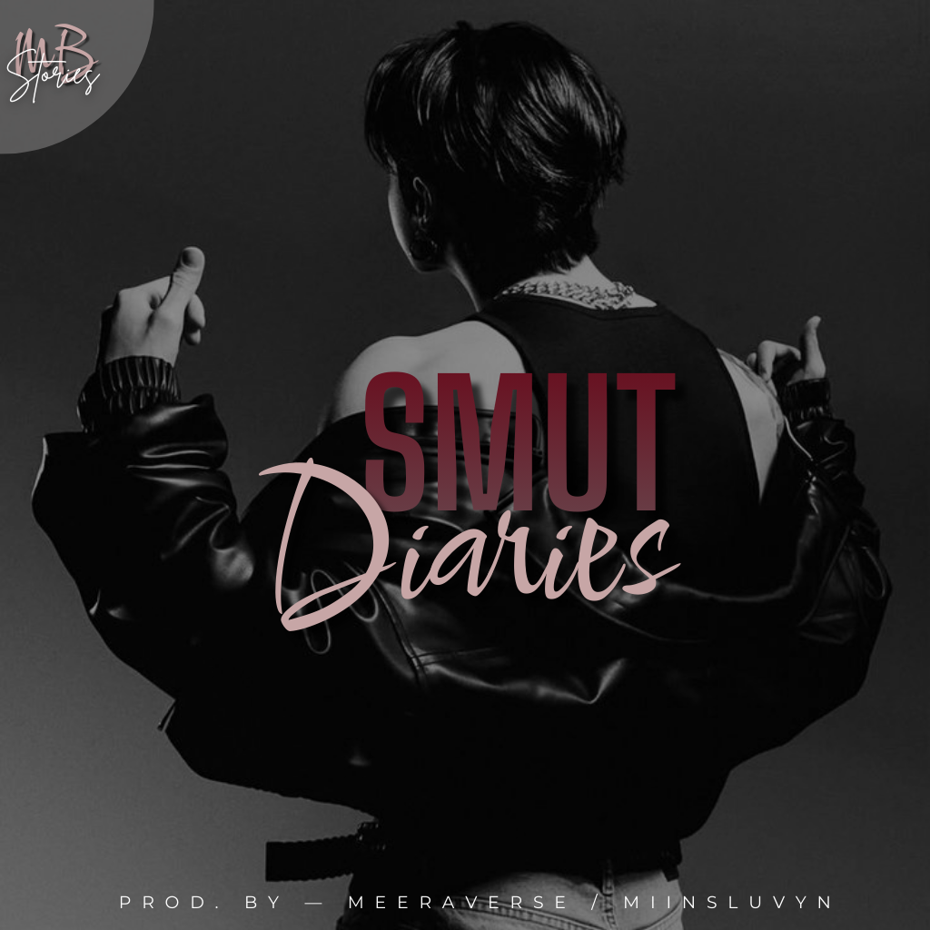 "Smut Diaries"โ21+