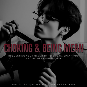 [CHOKING AND BEING MEAN]— Pussy sucking, very very dirty talk, choking you hard, spanking, being mean, fucking you raw, orgasm denial, rough sex, begging to cum, creampie, afterglow 🌶️🔥🥵💦