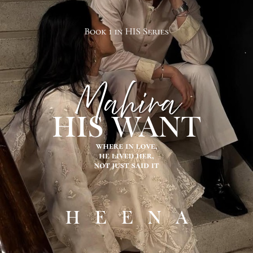 Mahira | His Want