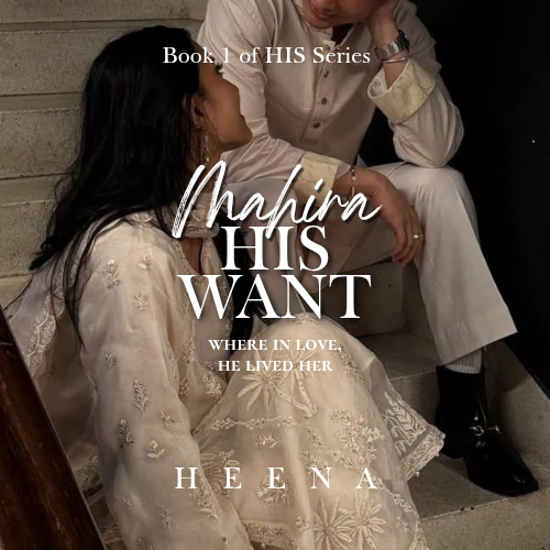 Mahira | His Want