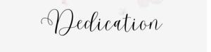 Dedication