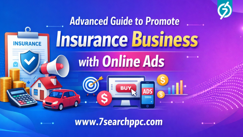Advanced Guide to Promote Insurance Business with Online Ads