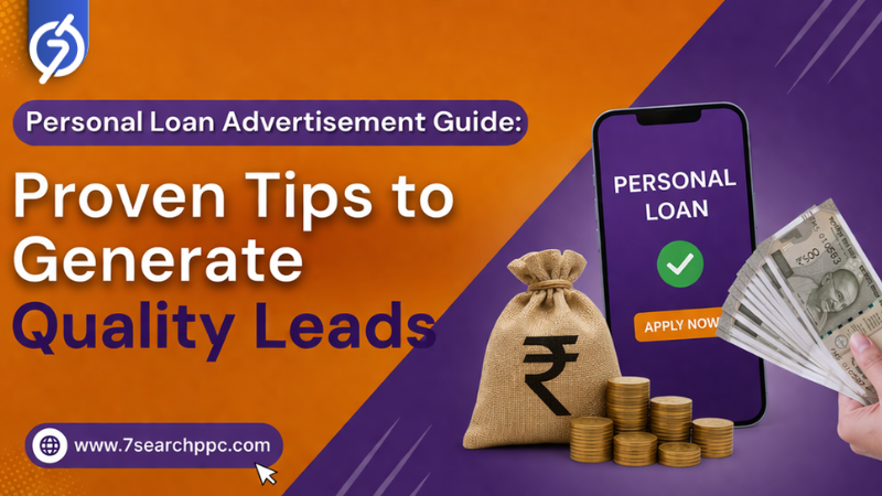 Personal Loan Advertisement Guide: Proven Tips to Generate Quality Leads
