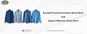 Discover Denim Dress Shirts with Branding - Spotlight Advertising Products