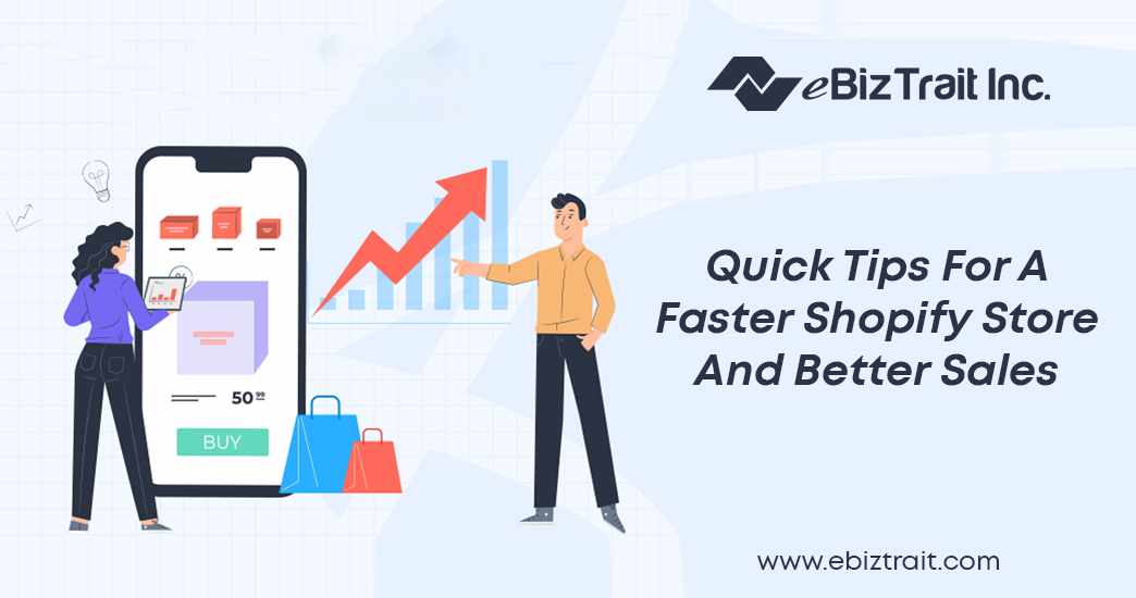 Quick Tips For A Faster Shopify Store And Better Sales