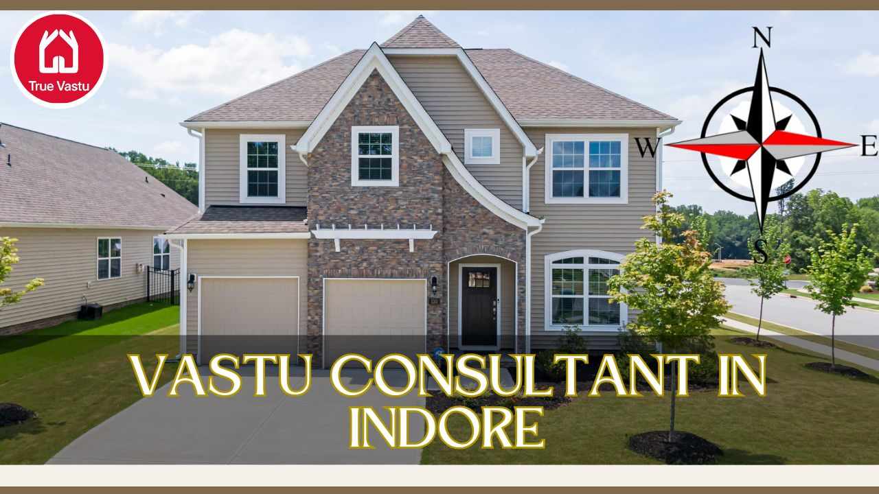 Vastu Consultant in Indore: A Complete Beginner-Friendly Guide