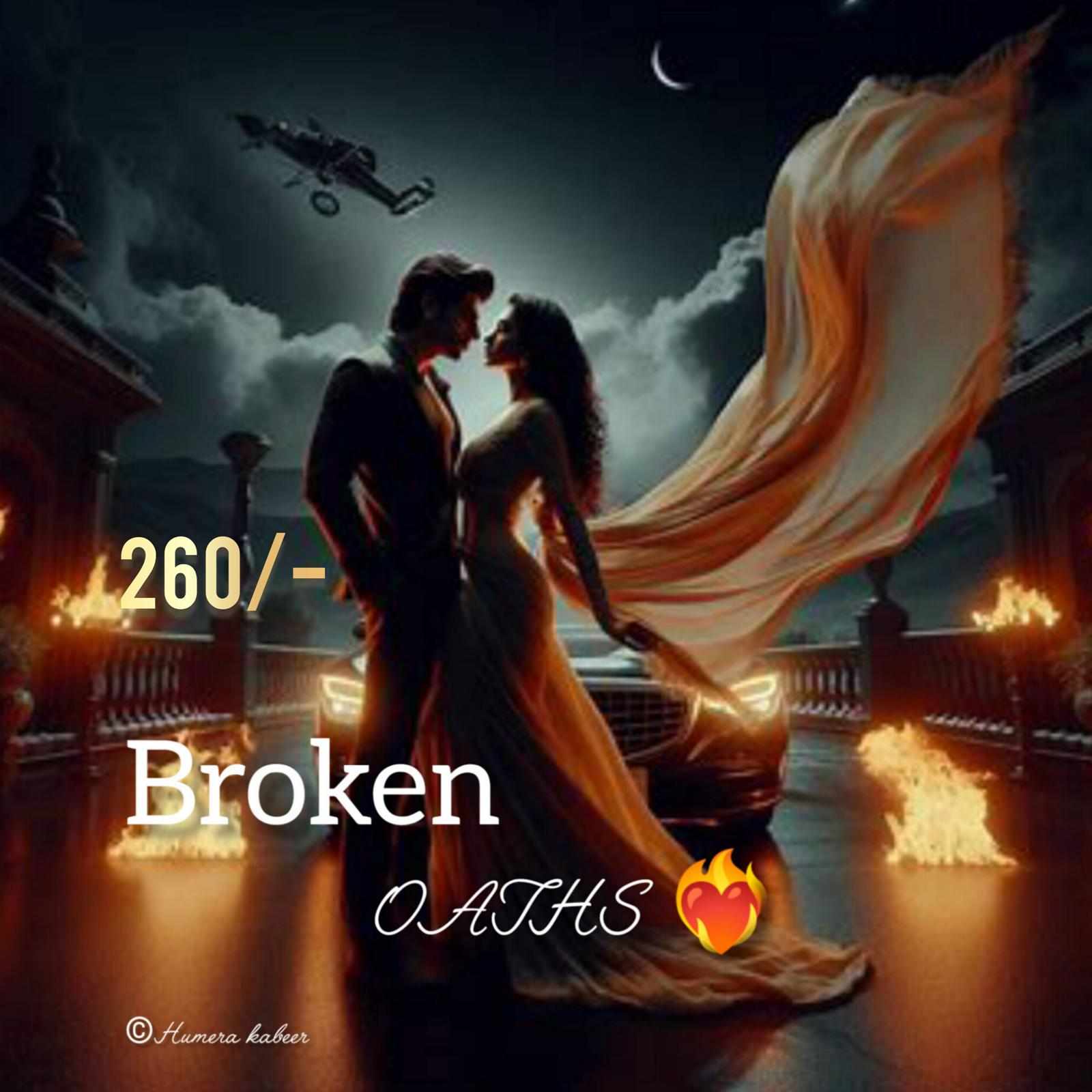 BROKEN OATHS ❤️‍🔥