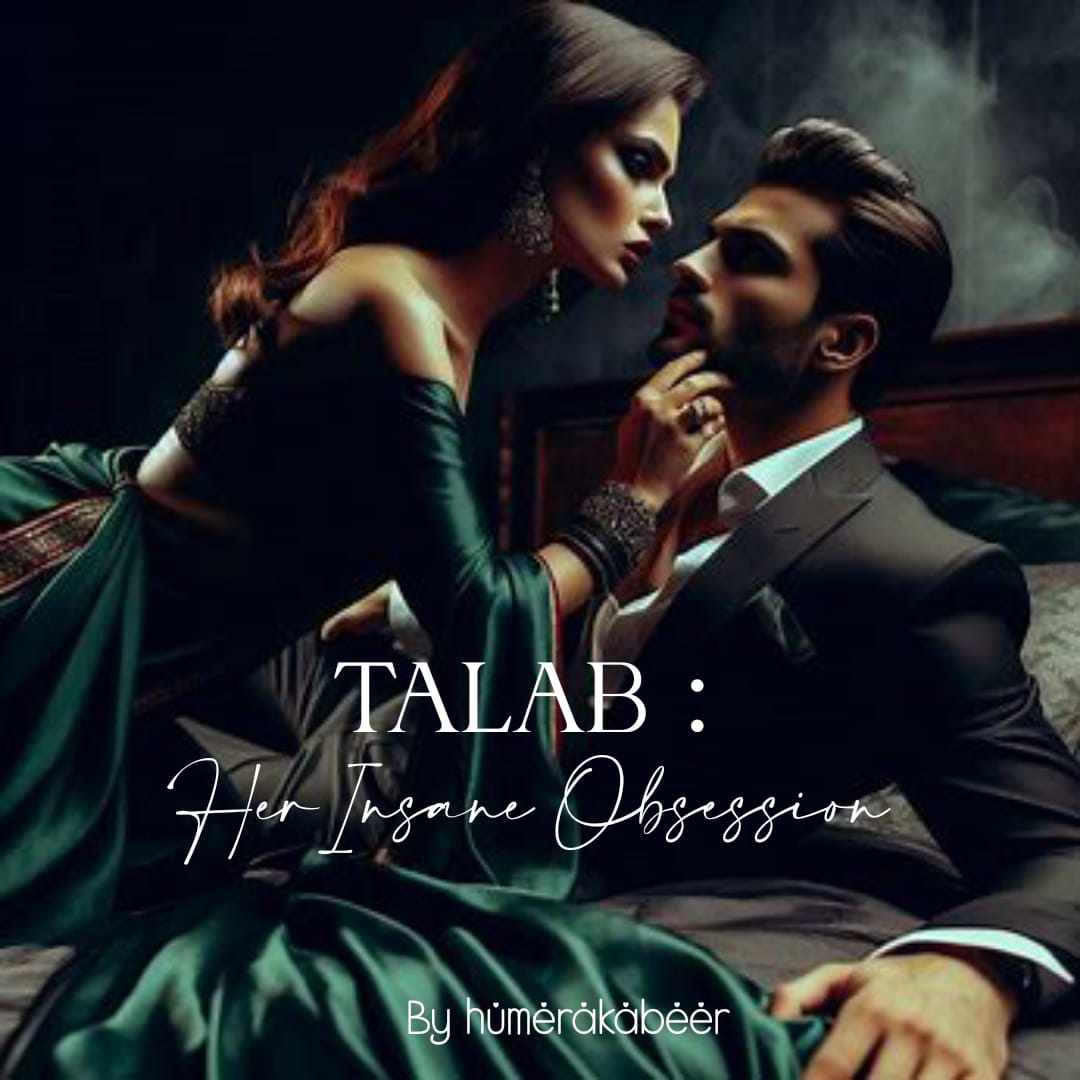 TALAB: HER INSANE OBSESSION