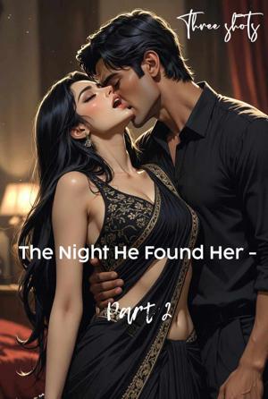 The night he found her - part two