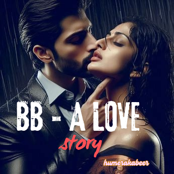 BB -  A LOVE STORY 💖 ( completed )