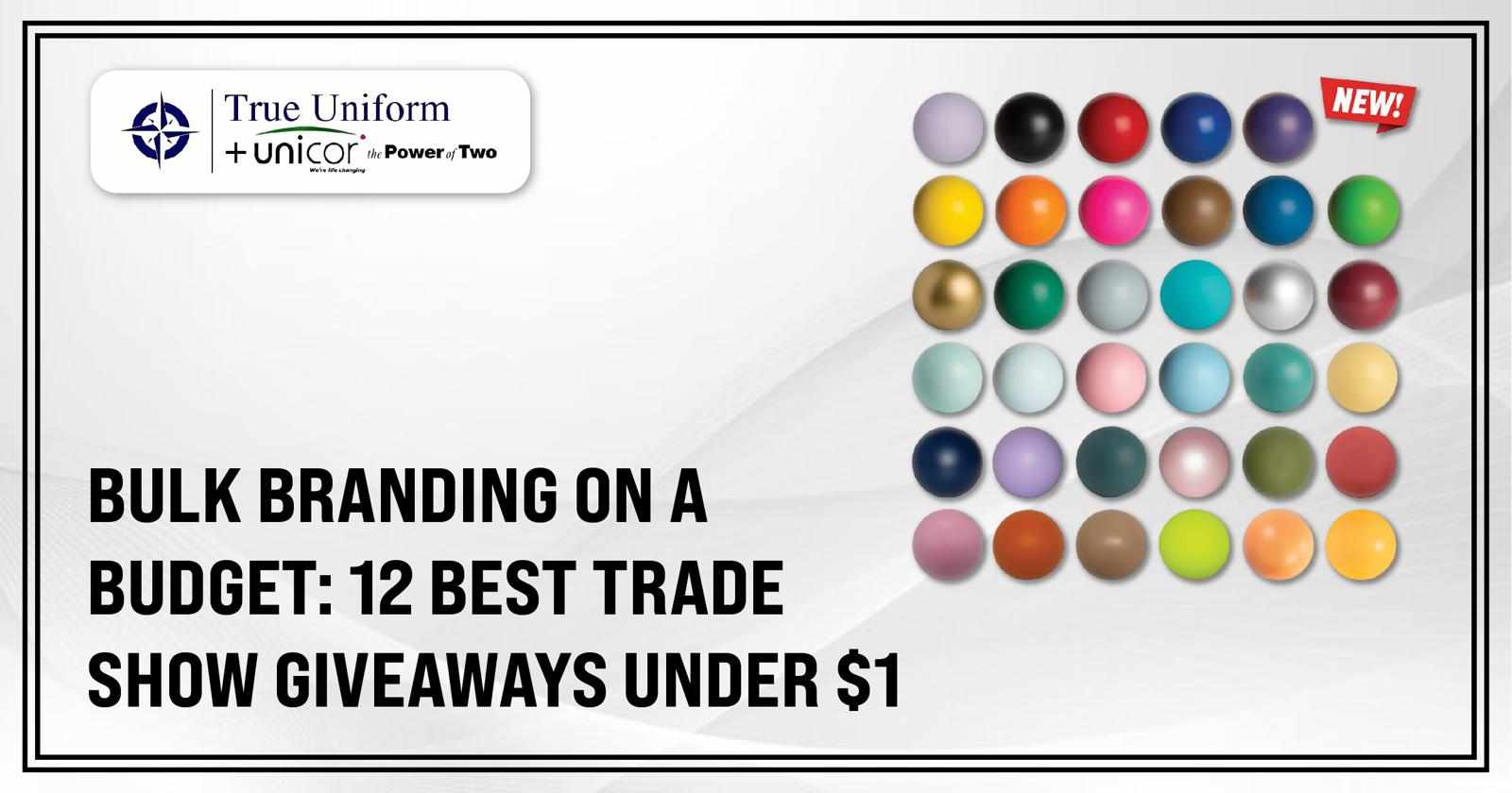 Bulk Branding on a Budget: 12 Best Trade Show Giveaways Under $1