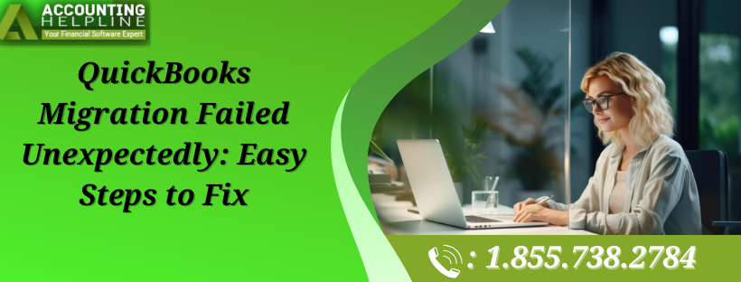 QuickBooks Migration Failed Unexpectedly: Easy Steps to Fix