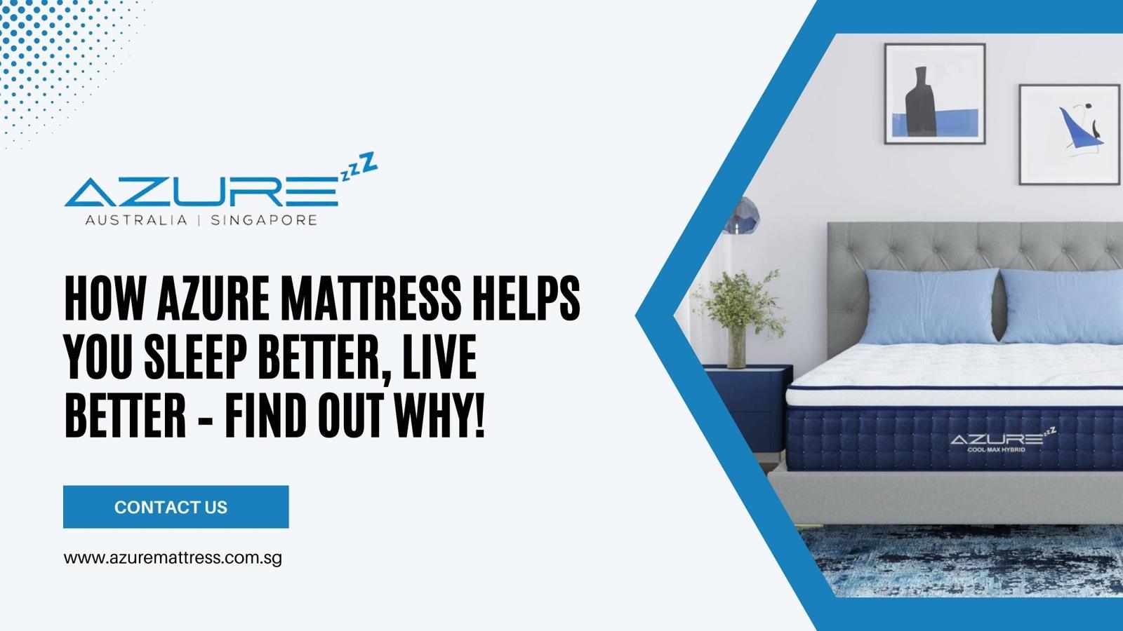 How Azure Mattress Helps You Sleep Better, Live Better – Find Out Why!