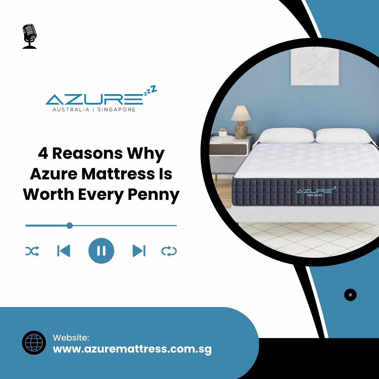4 Reasons Why Azure Mattress Is Worth Every Penny