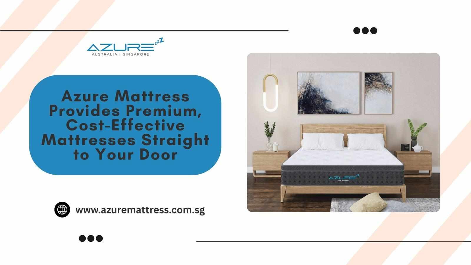 Azure Mattress Provides Premium, Cost-Effective Mattresses Straight to Your Door