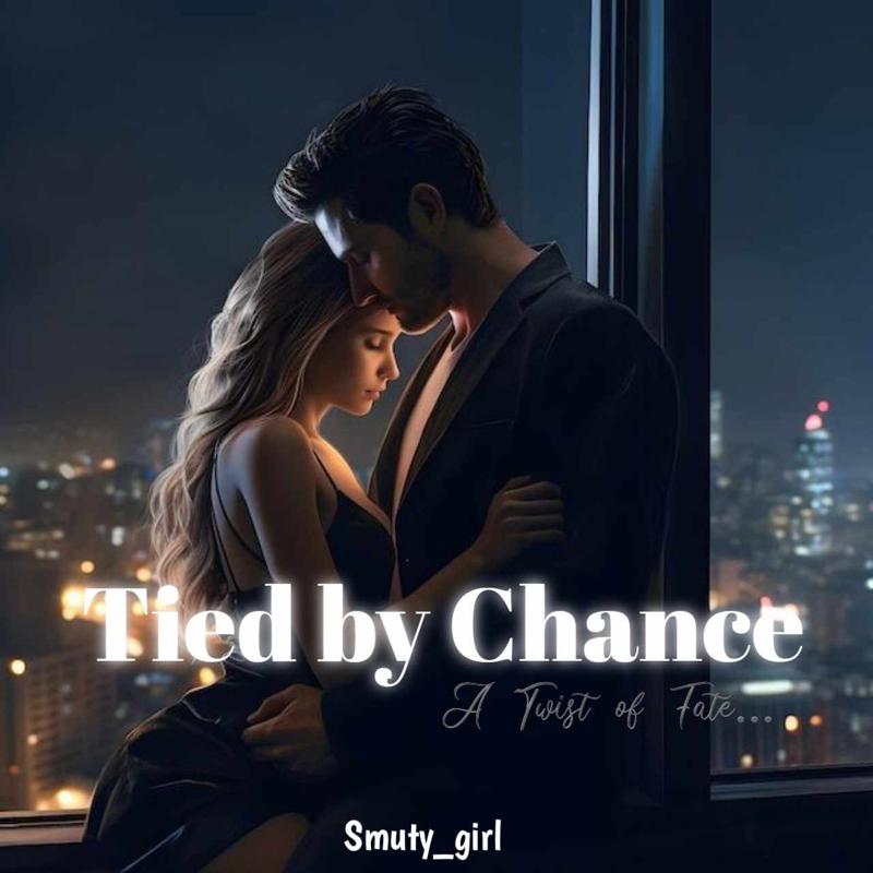 Tied by Chance: A Twist of Fate