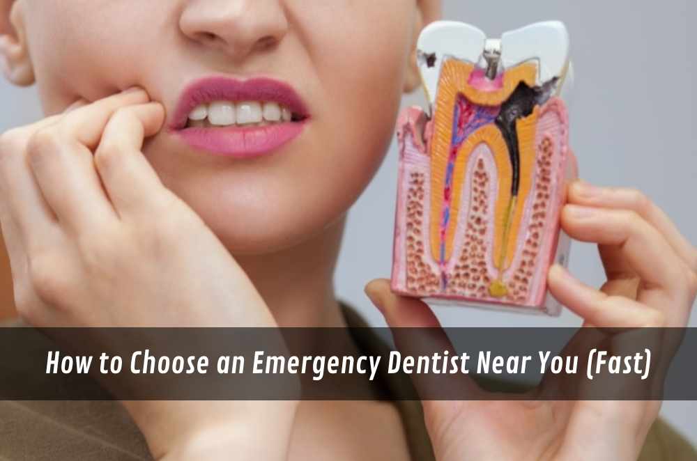 How to Choose an Emergency Dentist Near You (Fast)