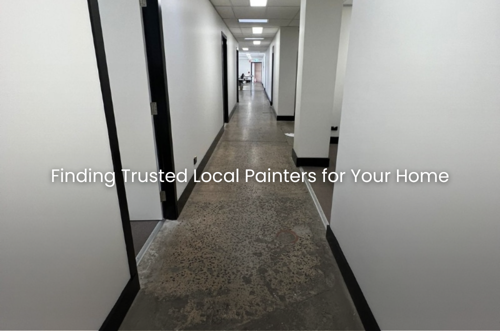 Finding Trusted Local Painters for Your Home