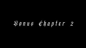 Bonus Chapter II