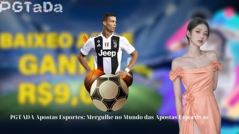 PGTADA Apostas Esportes – Apostando no Futebol