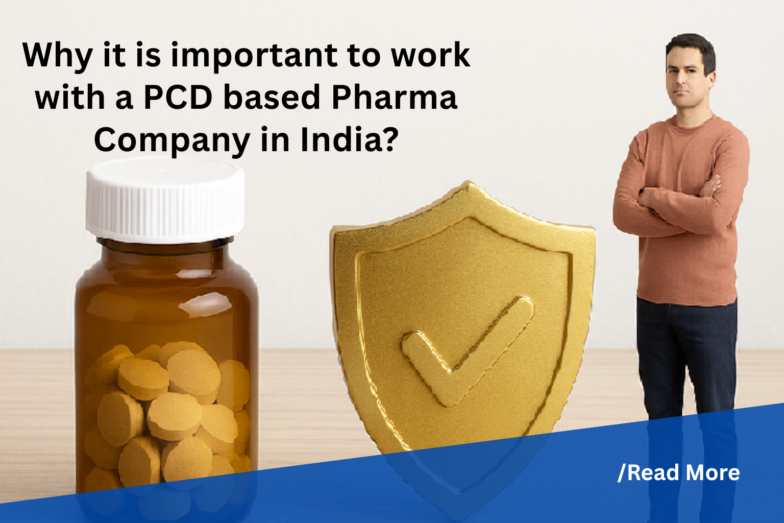 Why it is important to work with a PCD based Pharma Company in India?