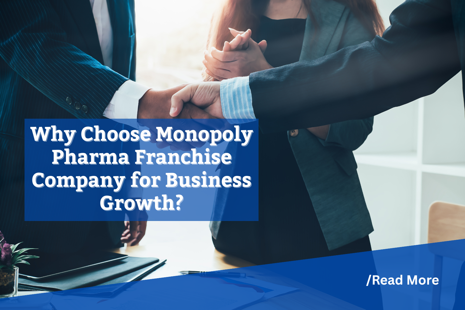 Why Choose Monopoly Pharma Franchise Company for Business Growth?