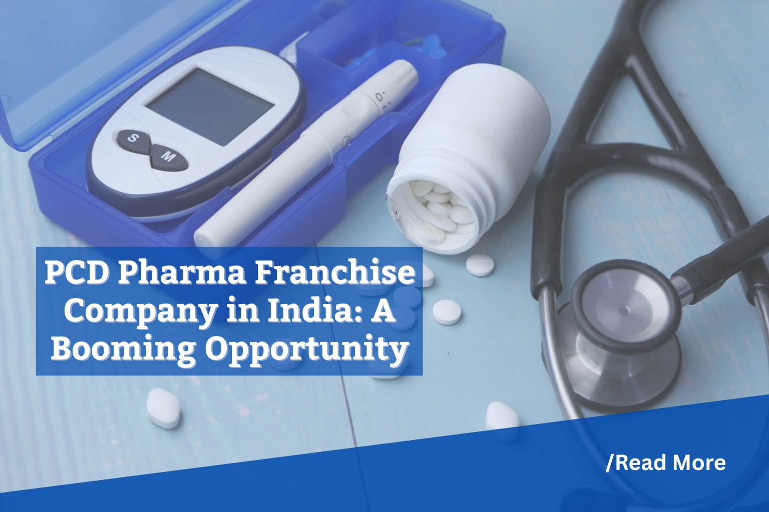 PCD Pharma Franchise Company in India: A Booming Opportunity