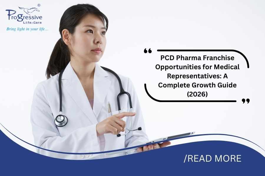 PCD Pharma Franchise Opportunities for Medical Representatives: A Complete Growth Guide (2026)