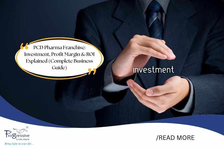 PCD Pharma Franchise: Investment, Profit Margin & ROI Explained (Complete Business Guide)