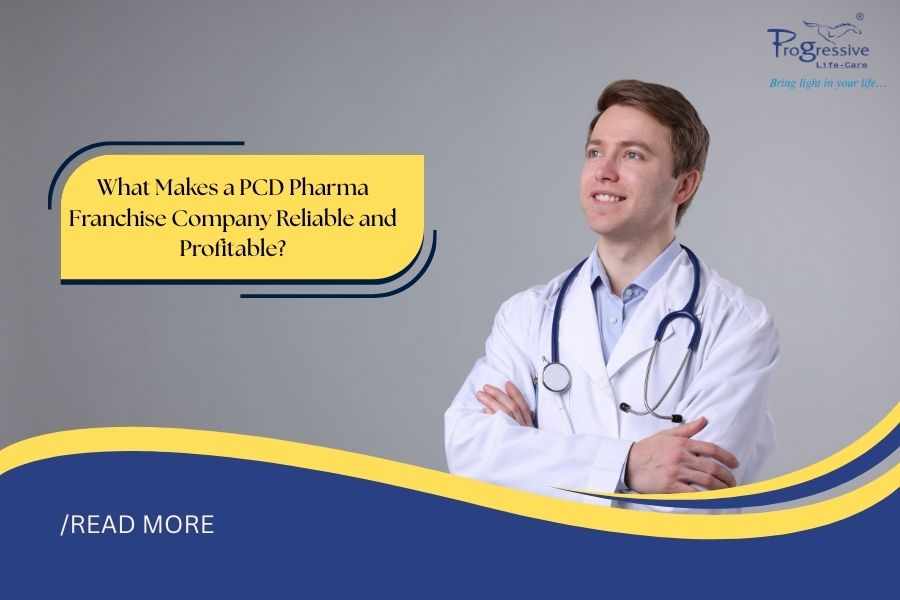 What Makes a PCD Pharma Franchise Company Reliable and Profitable?