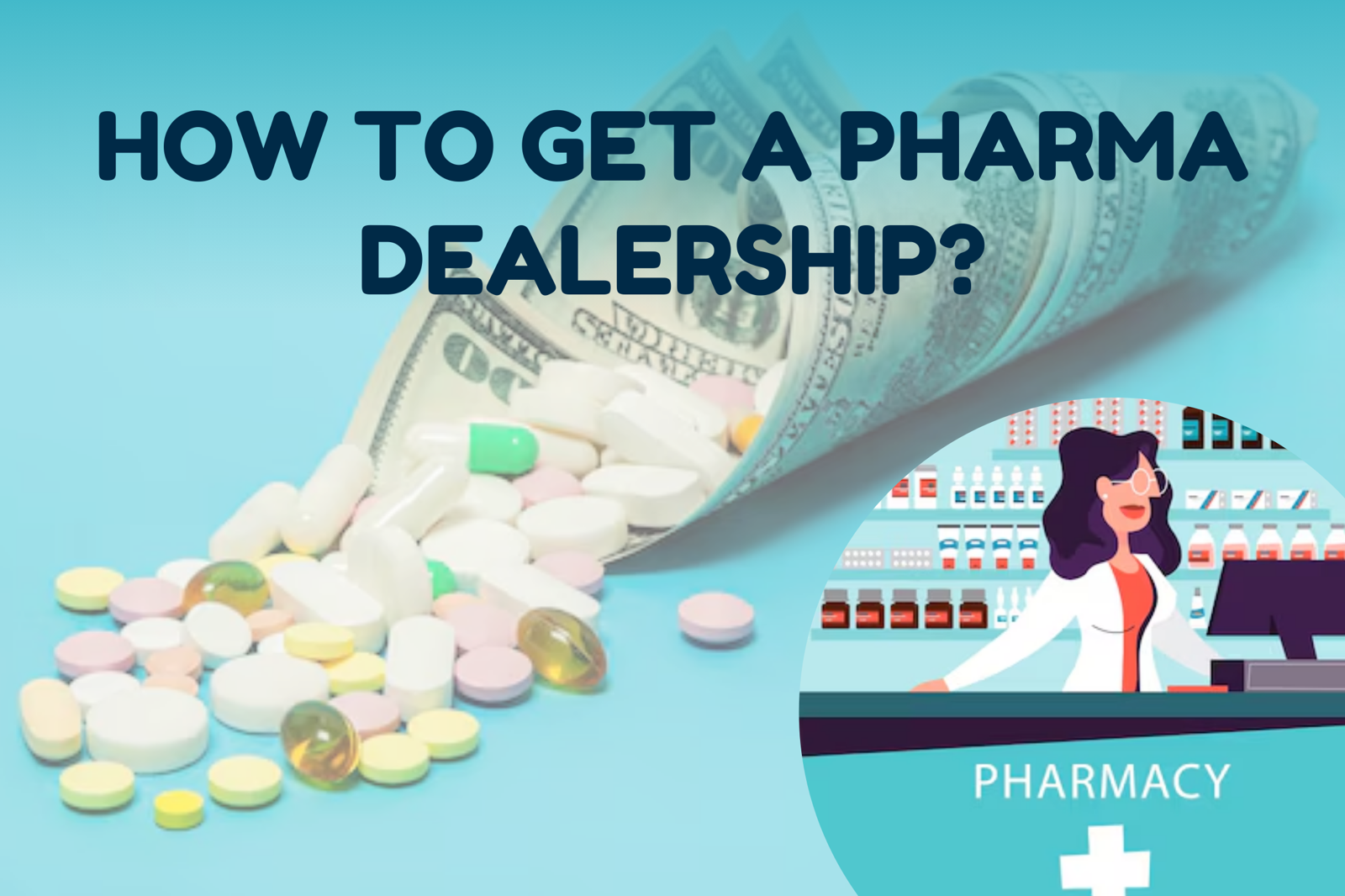 How to Get a Pharma Dealership?
