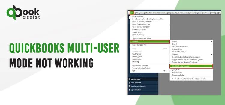 Multi-User Mode QuickBooks Not Working? Here's What You Should Do